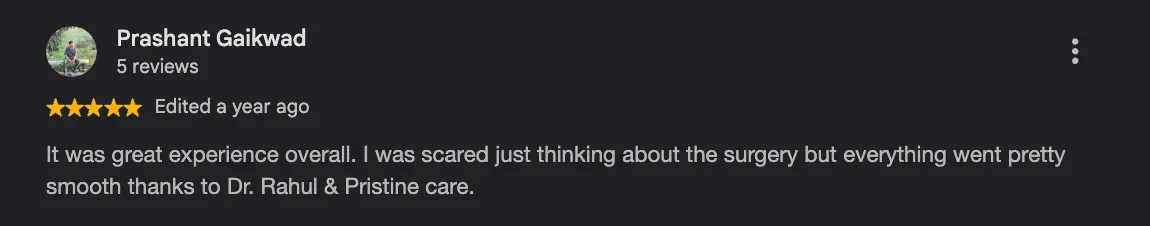 Five-star Google review saying the patient was scared of surgery but it went smoothly thanks to Dr. Rahul